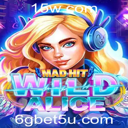 Descubra o Fascinante Mundo de MadHitWildAlice com o 6gbet App