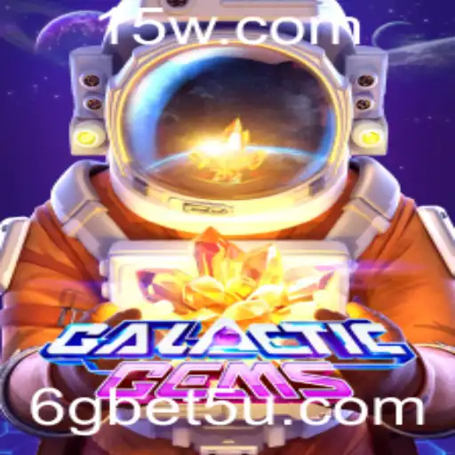 Descubra o Fascinante Mundo de GalacticGems e o Impacto do 6gbet app nos Jogos Modernos